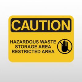 .OSHA Caution Hazardous Waste Storage Area Restricted Area.