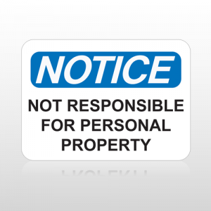 OSHA Notice Not Responsible For Personal Property