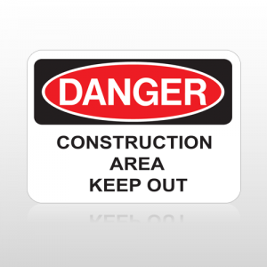 OSHA Danger Constuction Area Keep Out