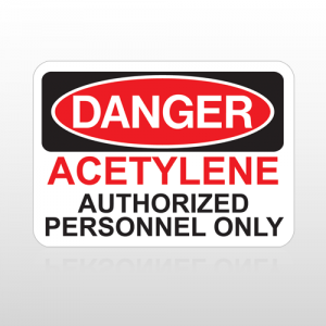 OSHA Danger Acetylene Authorized Personnel Only