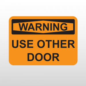 OSHA Warning Use Other Door