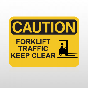 OSHA Caution Forklift Traffic Keep Clear