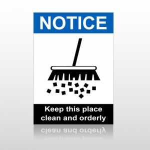 ANSI Notice Keep this Place Clean And Orderly