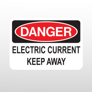 OSHA Danger Electric Current Keep Away