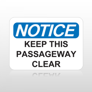 OSHA Notice Keep This Passageway Clear