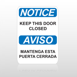 OSHA Notice Keep This Door Closed Aviso Mantenga Esta Puerta Cerrada