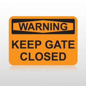 OSHA Warning Keep Gate Closed
