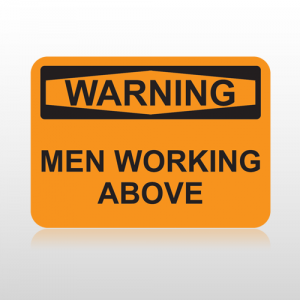 OSHA Warning Men Working Above