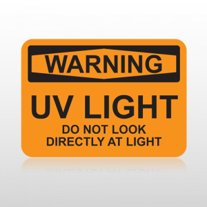 OSHA Warning UV Light Do Not Look Directly At Light