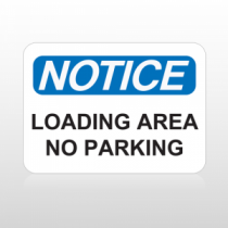 OSHA Notice Loading Area No Parking