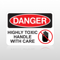 OSHA Danger Highly Toxic Handle With Care