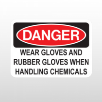 OSHA Danger Wear Gloves And Rubber Gloves When Handling Chemicals