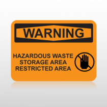 OSHA Warning Hazardous Waste Storage Area Restricted Area