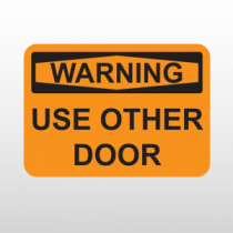 OSHA Warning Use Other Door