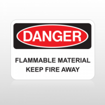 OSHA Danger Flammable Material Keep Fire Away