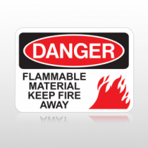 OSHA Danger Flammable Material Keep Fire Away