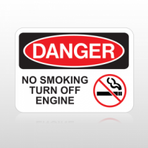 OSHA Danger No Smoking Turn Off Engine