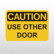 OSHA Caution Use Other Door