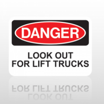 OSHA Danger Look Out For Lift Trucks