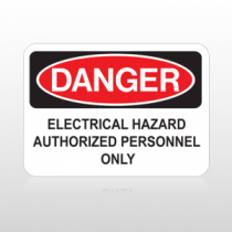 OSHA Danger 6Electrical Hazard Authorized Personnel Only