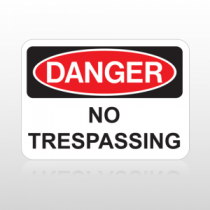 OSHA Danger No Trespassing