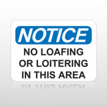 OSHA Notice No Loafing Or Loitering In This Area