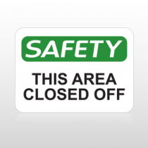 OSHA Safety This Area Closed Off