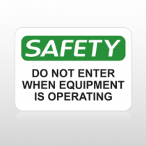OSHA Safety Do Not Enter When Equipment Is Operating