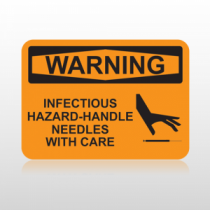 OSHA Warning Infectious Hazard-Handle Needles With Care