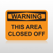 OSHA Warning This Area Closed Off