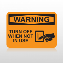 OSHA Warning Turn Off When Not In Use