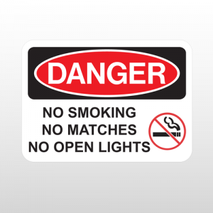 OSHA Danger No Smoking No Matches No Open Lights