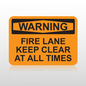 OSHA Warning Fire Lane Keep Clear At All Times