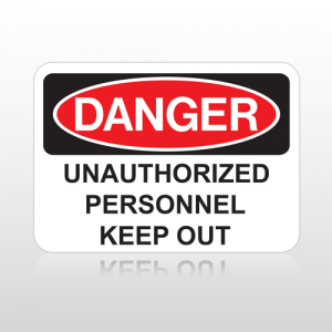 OSHA Danger Unauthorized Personnel Keep Out
