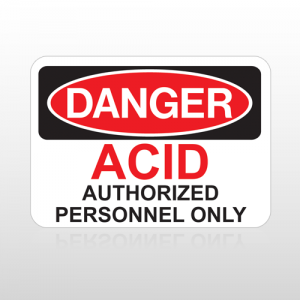 OSHA Danger Acid Authorized Personnel Only