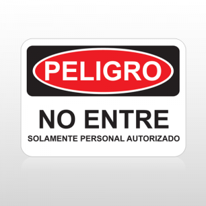 OSHA Peligro No Entre Solamente Personal Autorizado
