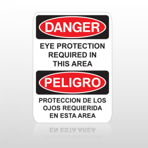 OSHA Danger Eye Protection Required In This Area Peligro Proteccion De Los Ojos Requierida En Esta Area