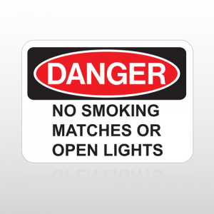 OSHA Danger No Smoking Matches Or Open Lights