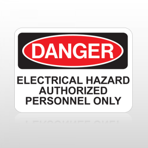 OSHA Danger Electrical Hazard Authorized Personnel Only