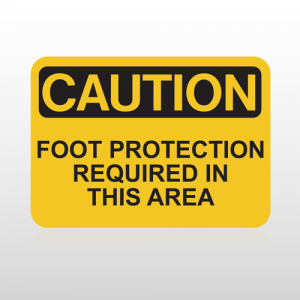 OSHA Caution Foot Protection Required In This Area