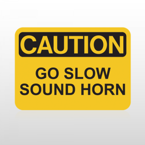 OSHA Caution Go Slow Sound Horn