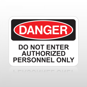 OSHA Danger Do Not Enter Authorized Personnel Only