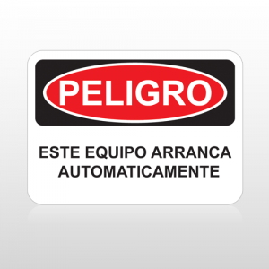 OSHA Peligro Este Equipo Arranca Automaticamente