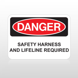 OSHA Danger Saftey Harness And Lifeline Required