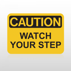 OSHA Caution Watch Your Step