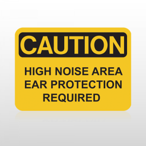 OSHA Caution High Noise Area Ear Protection Required