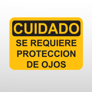 OSHA Cuidado Se Requiere Proteccion De Ojos