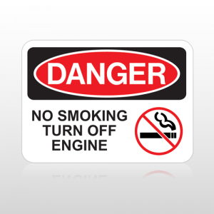 OSHA Danger No Smoking Turn Off Engine