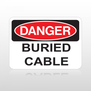 OSHA Danger Buried Cable
