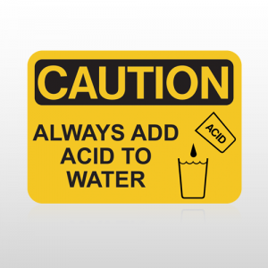 OSHA Caution Always Add Acid To Water